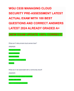 WGU C838 MANAGING CLOUD SECURITY PRE-ASSESSMENT LATEST ACTUAL EXAM WITH 100 BEST QUESTIONS AND CORRECT ANSWERS LATEST 2024 ALREADY GRADED A+ (NEW EXAM UPDATE 100% CORRECT)