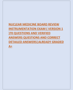 NUCLEAR MEDICINE BOARD REVIEW  INSTRUMENTATION EXAM ( VERSION 1  )70 QUESTIONS AND VERIFIED  ANSWERS QUESTIONS AND CORRECT  DETAILED ANSWERS|ALREADY GRADED  A+