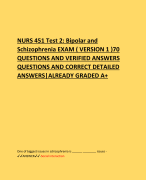 NURS 451 Test 2: Bipolar and  Schizophrenia EXAM ( VERSION 1 )70  QUESTIONS AND VERIFIED ANSWERS  QUESTIONS AND CORRECT DETAILED  ANSWERS|ALREADY GRADED A+