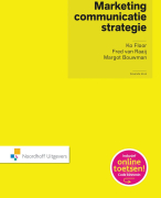 Marketingcommunicatiestrategie door Ko Floor, Fred van Raaij en Margot Bouwman 7e druk 