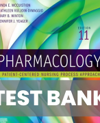 Test Bank for Pharmacology A Patient-Centered Nursing Process 11th Edition By McCuistion All Chapters(1-58)