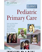 Burns' Pediatric Primary Care 7th Edition Test Bank All Chapters Covered