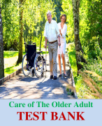 Care of The Older Adult -TEST BANK With Correct Answers 2024