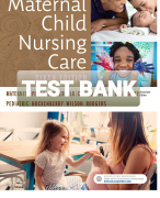 TEST BANK FOR Introduction to Maternity and Pediatric Nursing 8th Edition by Gloria Leifer