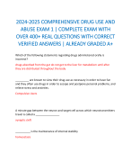 2024-2025 COMPREHENSIVE DRUG USE AND ABUSE EXAM 1 | COMPLETE EXAM WITH OVER 400+ REAL QUESTIONS WITH CORRECT VERIFIED ANSWERS | ALREADY GRADED A+ 