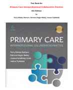 Test Bank for Primary Care Interprofessional Collaborative Practice 6th Edition by Terry Mahan Buttaro, Patricia Polgar-Bailey, Joann Trybulski |All Chapters, Complete Q & A, Latest 2024|