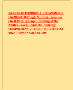 14 YEAR OLD RONNIE LIU REASON FOR  ENCOUNTER Cough, Sputum, Dyspnea,  Chest Pain, Syncope, Swelling of the  Ankles, Fever, Headache, Snoring:  COMPREHENSIVE CASE STUDY :LATEST  2024 IHUMAN CASE STUDY