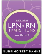 LPN TO RN TRANSITIONS 4th EDITION BY CLAYWELL TEST BANK 2024 Updated