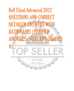 Dell Client Advanced 2022 QUESTIONS AND CORRECT  DETAILED ANSWERS WITH  RATIONALES (VERIFIED  ANSWERS) |ALREADY GRADED  A+