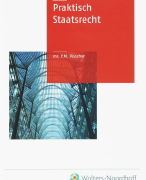 Samenvatting Praktisch Staatsrecht