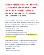 HESI PEDIATRICS ACTUAL EXAM FORM B 2024-2025 CONTAINS 400 ACTUAL EXAM QUESTIONS & CORRECT DETAILED ANSWERS | AGRADE (LATEST VERSION WITH UPDATED ANSWERS)
