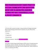 HESI PHARMACOLOGY EXAM PRACTICE  (ACTUAL EXAM) WITH 245 QUESTIONS WITH VERY ELABORATED ANSWERS CORRECTRY WELL ORGANIZED LATEST ALREADY GRADED A+ 