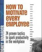 Samenvatting How to Motivate Every Employee