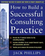 Samenvatting How to Build a Successful Consulting Practice