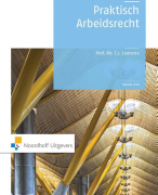 Samenvatting Praktisch Arbeidsrecht Hoofdstukken 19, 20, 21, 22 en 24