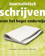 Samenvatting Journalistiek schrijven voor het hoger onderwijs