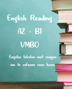 Oefenen met Engelse teksten en vragen - Lezen - English Reading - Level - A2 - B1 