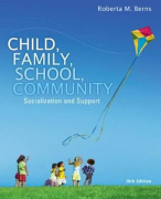 Berns,  Child, Family, School, Community Samenvatting