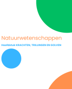 Cursus Natuurwetenschappen ; hoofdstuk krachten,Trillingen en Golven Aso 3de graad (examencomissie 2024-2025)