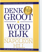 Samenvatting (NLs) van het boek Denk & word rijk (Think and grow Rich) door Napoleon Hill - door Uitblinker