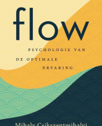 Samenvatting (NLs) van het boek Flow van Mihaly Csikszentmihalyi - door Uitblinker