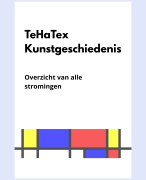 Kunstgeschiedenis - Overzicht van ALLE stromingen (TeHaTex)