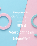  BVJ - Biologie voor Jou - Thema 4 - Voortplanting en Seksualiteit - Oefentoetsen - Leerjaar 2 - Leerjaar 3 - Havo - VWO