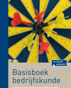 Samenvatting Basisboek bedrijfskunde (cijfer 9,7!)