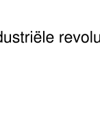 De industriële revolutie