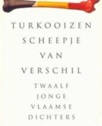 Turkooizen scheepjes van verschil twaalf jonge vlaamse dichters	
