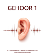 GEHOOR 1 | Overzichtelijk uitgewerkte examenoefeningen incl. cruciale tips én examenvragen