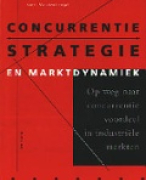 Samenvatting Concurrentiestrategie en marktdynamiek