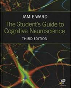 Samenvatting boek en colleges Jamie Ward: The Student's Guide to Cognitive Neuroscience H3,4,8,10,7,