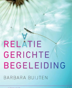 Samenvatting 'Relatiegerichte Begeleiding' - Barbara Buijten [Social Work Jaar 1]