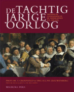 Samenvatting S. Groenveld: De Tachtigjarige Oorlog: Opstand en Consolidatie in de Nederlanden (ca. 1560-1650) H14 t/m 22