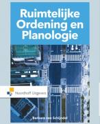 Samenvatting ruimtelijke ordening en planologie H6.1 t/m 6.3 H7.5 en 7.6 H8.5 en 8.6 H9 en H10