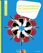 Samenvatting Van kloosterklas tot basisschool