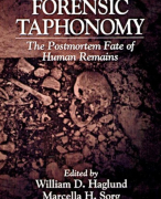 Samenvatting boek 'Forensic Taphonomy'