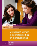 Samenvatting Methodisch werken in de materiële hulp- en dienstverlening - Witte