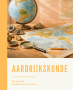Samenvatting aardrijkskunde 3e graad examencommissie 2026
