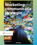 Samenvatting Marketingcommunicatiestrategie DRUK 8 + oefententamen - Floor en Raaij (Merkenbouwer)