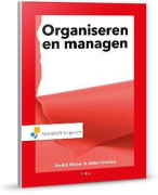 Organiseren en managen H1 t/m H9 4e druk André Weber en Albert Doelen