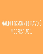 Aardrijkskunde Havo 5 - Hoofdstuk 1