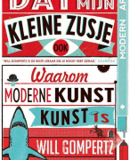 Dat kan mijn kleine zusje ook: waarom moderne kunst kunst is hoofdstuk 1, 2, 3, 4, 5, 6, 7, 8, 10, 12, 13, 16, 19, 20