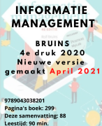 Nieuwste samenvatting (Gemaakt april 2021) - Informatiemanagement Bruins Geurts 4e druk 2020 9789043038201