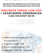 Nieuwe samenvatting Juni 2021 Bedrijfseconomie In De Praktijk (5e druk) Bakker Van Houten - met gearceerde onderdelen voor tentamen NCOI