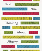 Introduction to History - Utrecht University  - Thinking about History - Sarah Maza - Q&A (model answers)