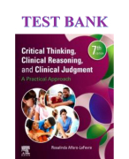 Test Bank For Critical Thinking, Clinical Reasoning, and Clinical Judgment A Practical Approach 7th Edition – by Rosalinda Alfaro-LeFevre