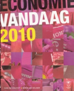 Samenvatting Economie Vandaag 2010 (boek) 1e bachelorjaar agro- en biotechnologie Kaho SLieven