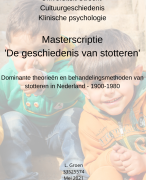 Geslaagde Master Scriptie Cultuurgeschiedenis Klinische Psychologie - Stotteren Geschiedenis, theorieën en behandelmethoden
